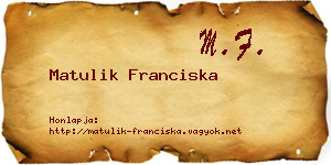 Matulik Franciska névjegykártya